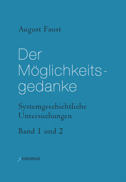 August Faust: Der Möglichkeitsgedanke (Bd. 1 und 2)