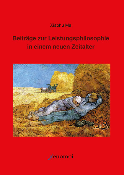 Xiaohu MA: Beiträge zur Leistungsphilosophie in einem neuen Zeitalter