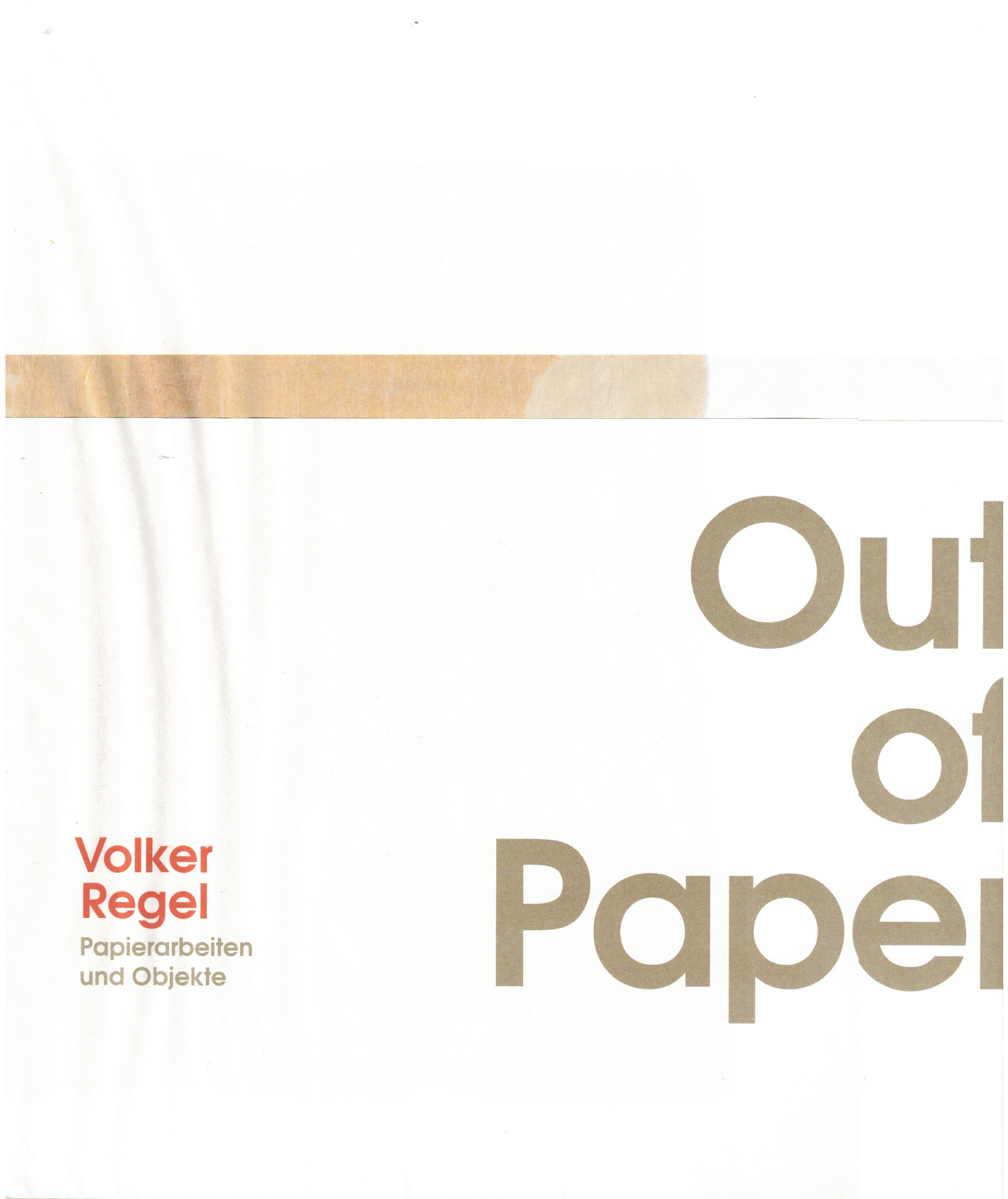 Out of Paper. Papierarbeiten und Objekte (Volker Regel)