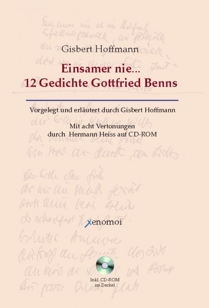 Einsamer nie... 12 Gedichte Gottfried Benns. Vorgelegt und erläutert durch Gisbert Hoffmann