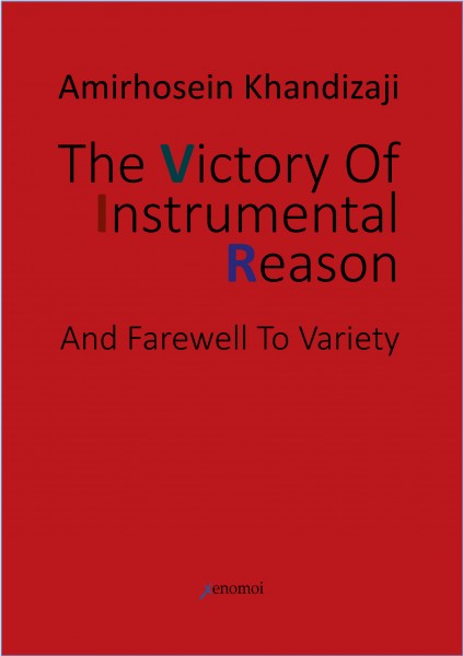 The Victory Of Instrumental Reason and Farewell To Variety